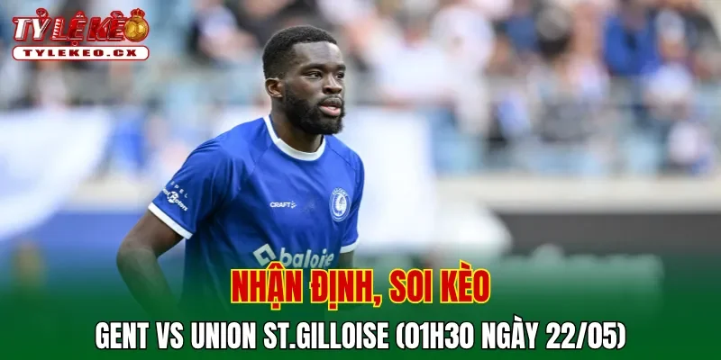 Soi kèo cuộc so tài Gent vs Union St.Gilloise