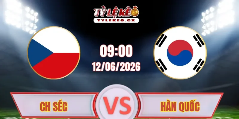 CH Séc vs Hàn Quốc