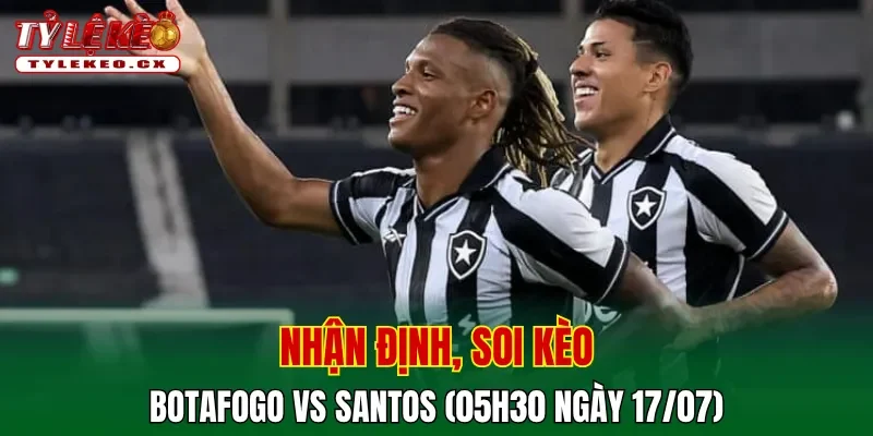 Soi kèo cuộc so tài Botafogo vs Santos